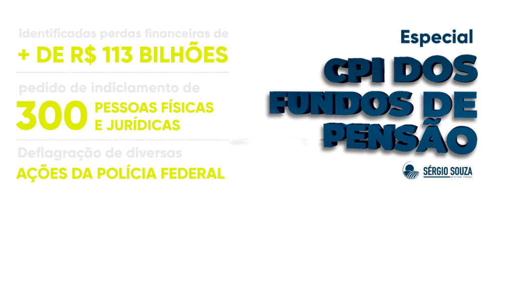 cpi dos fundos Sérgio Souza 1024x576 - CPI dos Fundos de Pensão